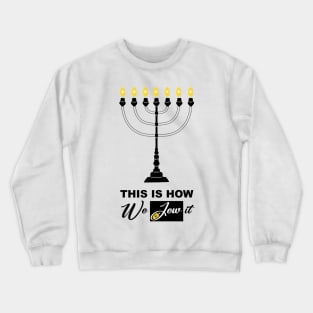 This is how we Jew it Crewneck Sweatshirt